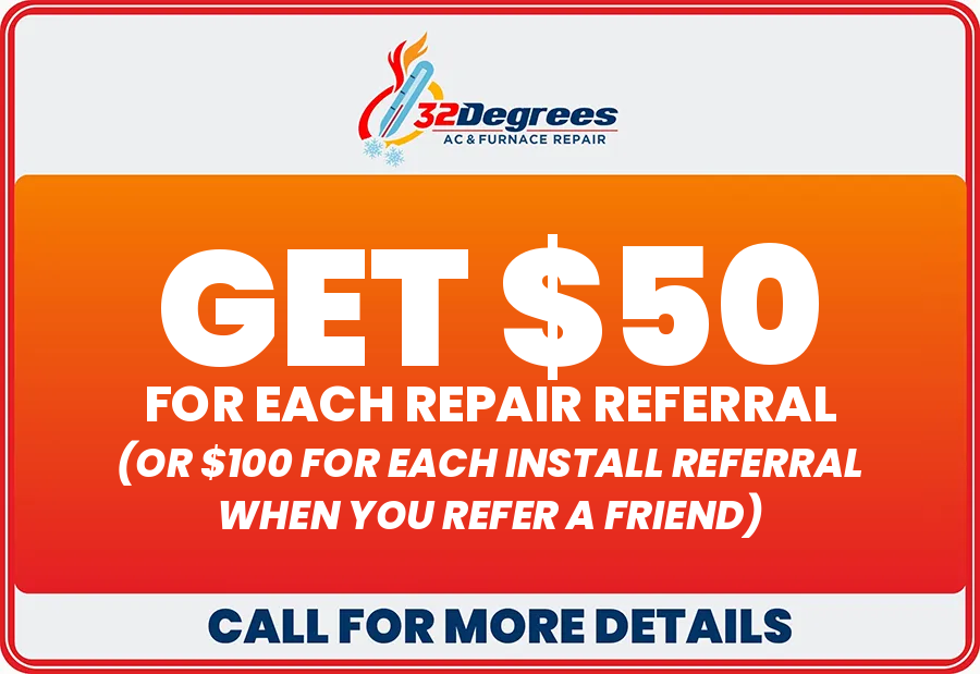 32 Degrees referral program: get $50 for each repair referral or $100 for each install referral